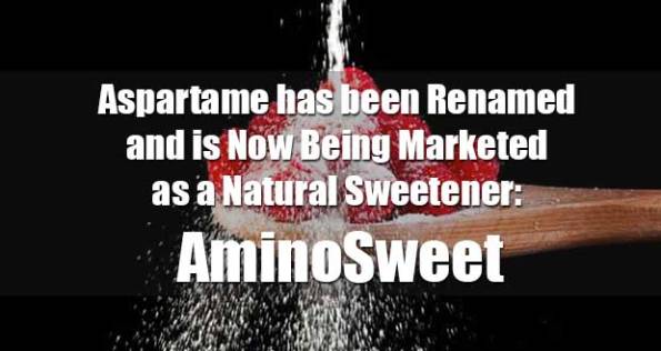Corporate Tricks Against U.S. Citizens: Aspartame Renamed – AMINOSWEET – Now Marketed As A ‘Natural’ Sweetener! Aspartame-changed-its-name-to-aminosweet